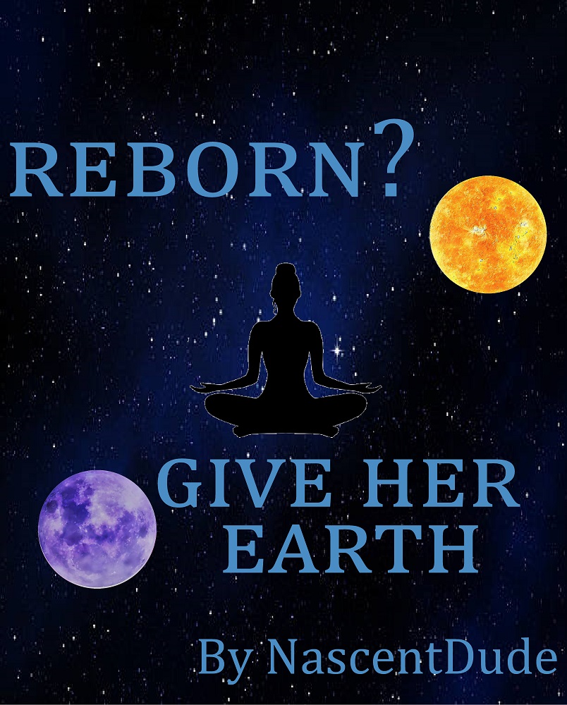 Reborn? Giver Her Earth Cover Image.  A silhouetted woman sits cross legged among the bluish blackness of the stars around her while a sun and moon circle her.